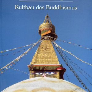 Der Stupa – Kultbau des Buddhismus
