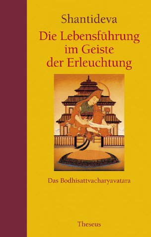 Shantideva – Die Lebensführung im Geiste der Erleuchtung