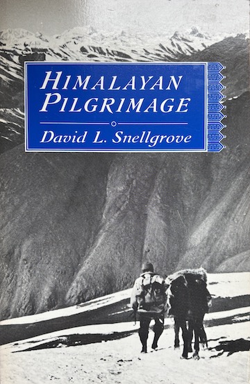 Himalayan Pilgrimage (David L. Snellgrove)