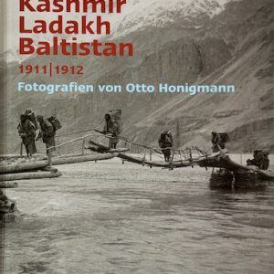 Kaschmir – Ladakh – Baltistan 1911/1912