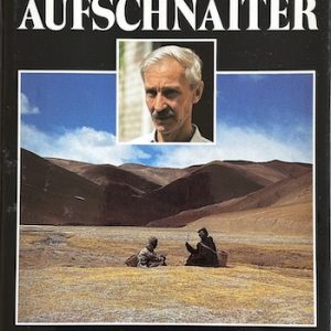Peter Aufschnaiter – Sein Leben in Tibet