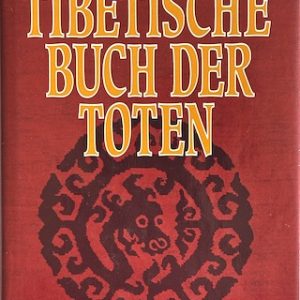Das Tibetische Buch der Toten
