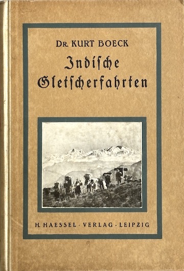 Indische Gletscherfahrten (Kurt Boeck)