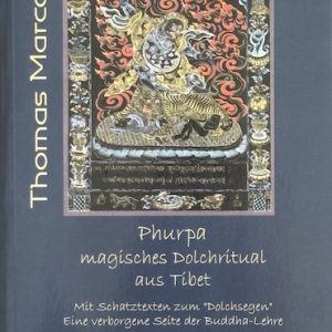 Phurpa – Magisches Dolchritual aus Tibet