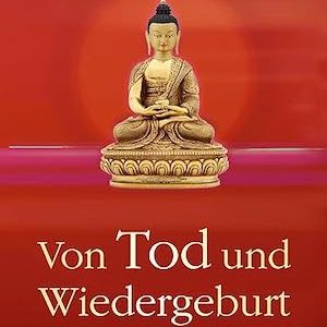 Von Tod und Wiedergeburt (Lama Ole Nydahl)