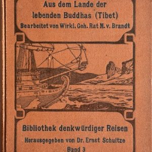 Aus dem Lande der lebenden Buddhas (Tibet) Reiseberichte 1774 und 1812