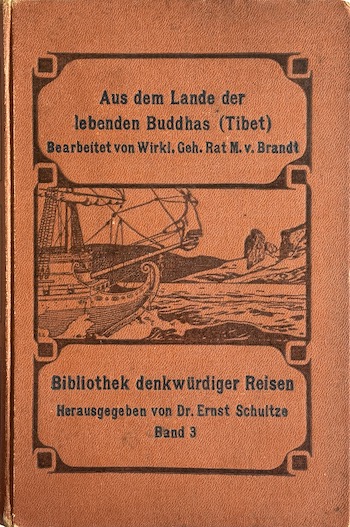 Aus dem Lande der lebenden Buddhas (Tibet) Reiseberichte 1774 und 1812